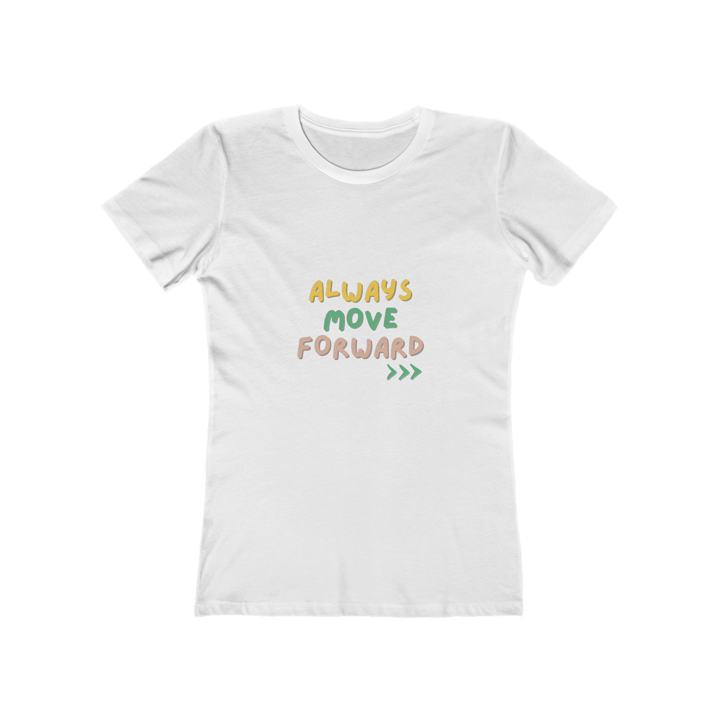 Always Move Forward T-Shirt for Women White