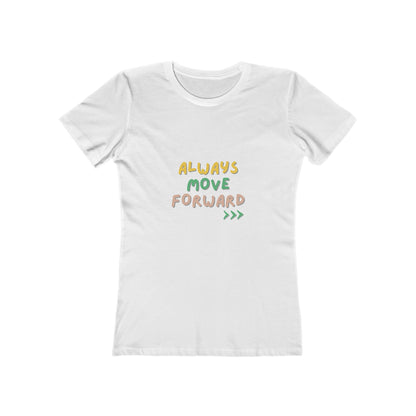 Always Move Forward T-Shirt for Women White