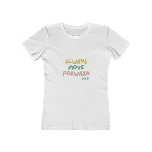 Always Move Forward T-Shirt for Women White